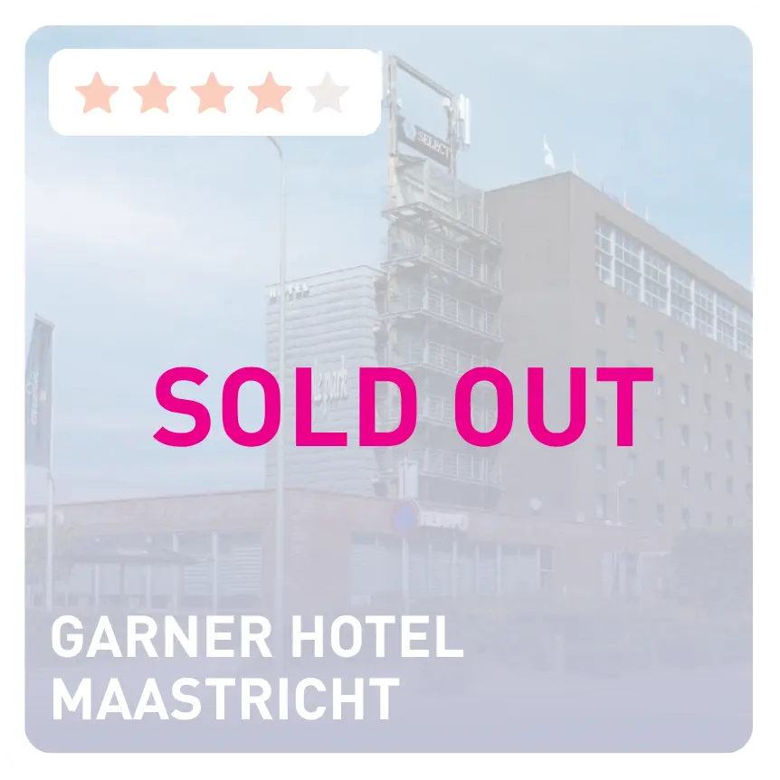 GARNER HOTEL MAASTRICHT SOLD OUT